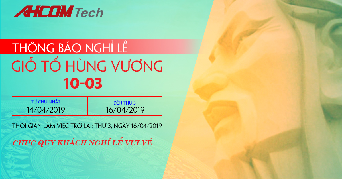 ahcomtech thong bao lich nghi le 10/3